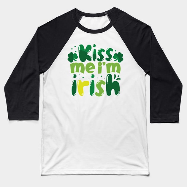 Kiss Me I'm Irish Baseball T-Shirt by MZeeDesigns